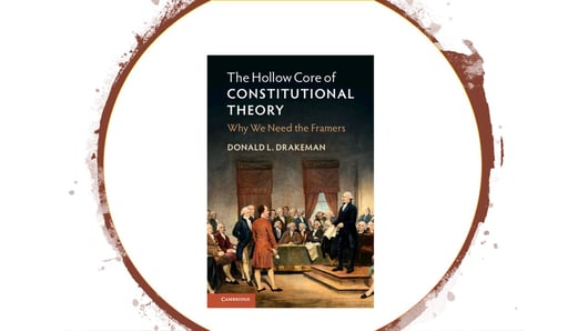 Original Meaning or Framers' Intent? A New Book and an Age-Old Debate