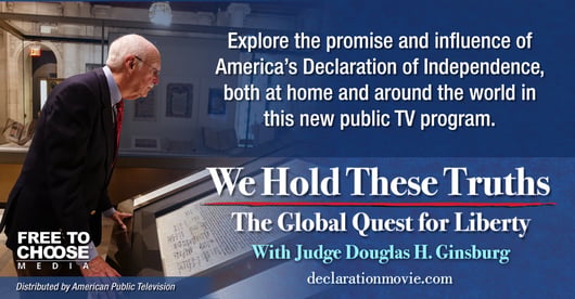 [Free to Choose Network] We Hold These Truths: The Global Quest for Liberty