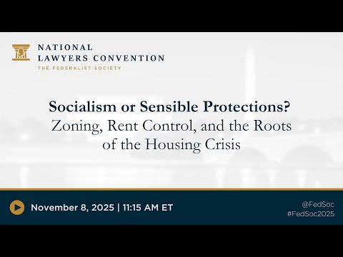 Socialism or Sensible Protections? Zoning, Rent Control, and the Roots of the Housing Crisis