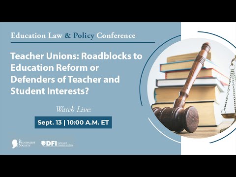 Plenary Session #1 Teacher Unions: Roadblocks to Education Reform or Defenders of  Teacher and Student Interests?