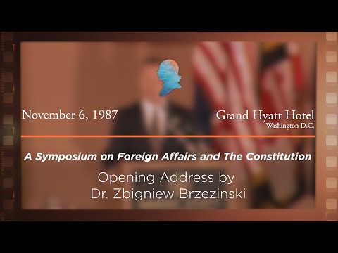 Opening Address by Dr. Zbigniew Brzezinski [Archive Collection]