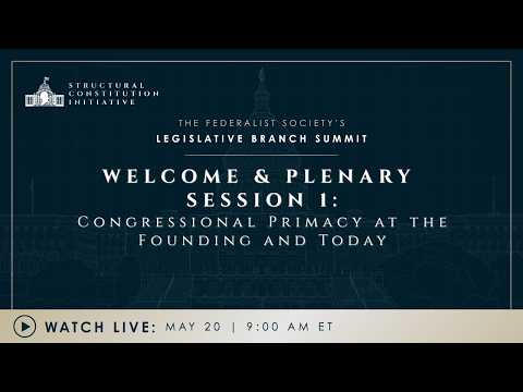 Plenary Session 1: Congressional Primacy at the Founding and Today