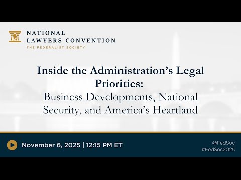Inside the Administration's Legal Priorities: Business Developments, National Security, and America's Heartland
