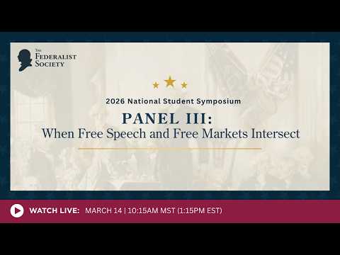 Panel III: When Free Speech and Free Markets Intersect
