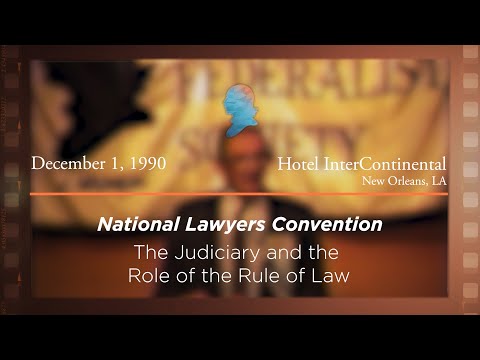 The Judiciary and the Role of the Rule of Law [Archive Collection]