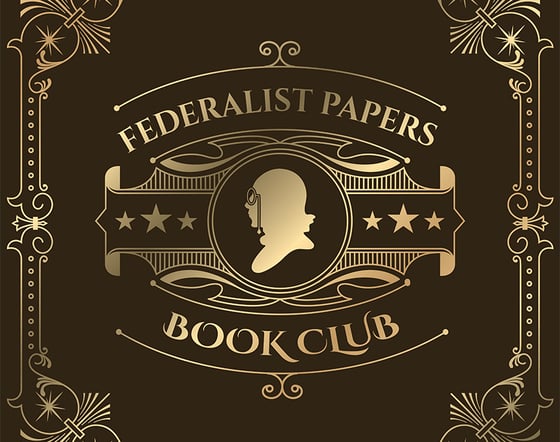 Federalist Papers Book Club: The Federalist [Session 10]