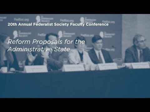Reform Proposals for the Administrative State