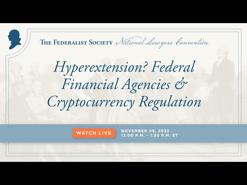 Hyperextension? Federal Financial Agencies & Cryptocurrency Regulation