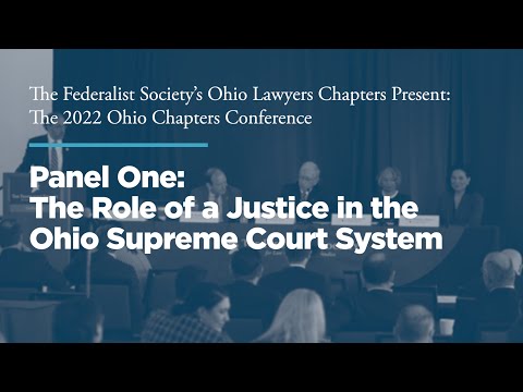 Panel One: The Role of a Justice in the Ohio Supreme Court System
