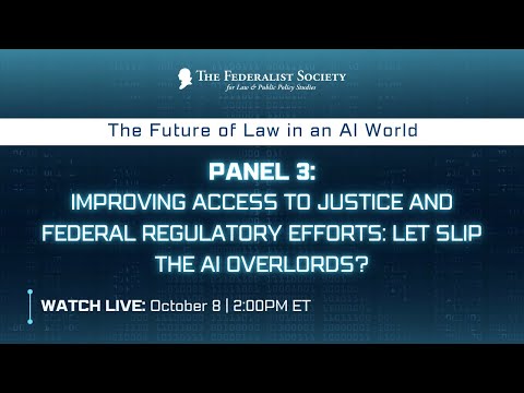 Panel III: Let Slip the AI Overlords? Justice and Federal Regulators