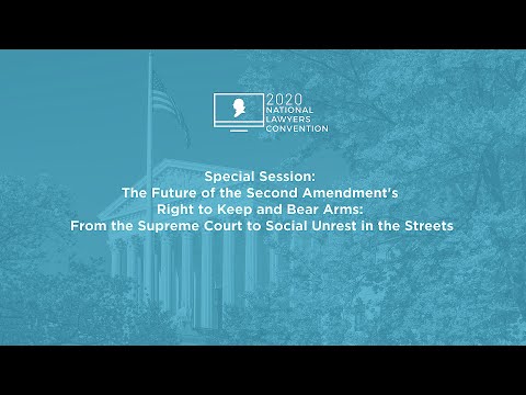 Special Session: The Future of the Second Amendment's Right to Keep and Bear Arms:  From the Supreme Court to Social Unrest in the Streets‎
