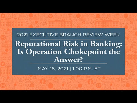 Reputational Risk in Banking: Is Operation Chokepoint the Answer?