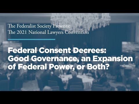 Federal Consent Decrees: Good Governance, an Expansion of Federal Power, or Both?