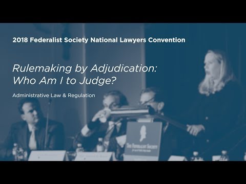 Rulemaking by Adjudication: Who Am I to Judge?