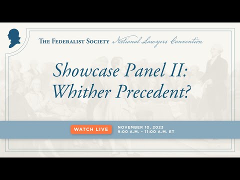 Showcase Panel II: Whither Precedent?