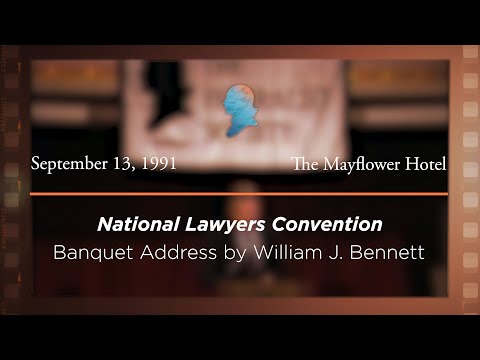 Banquet Address by William J. Bennett [Archive Collection]