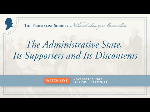 The Administrative State, Its Supporters and Its Discontents