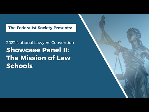Showcase Panel II: The Mission of Law Schools	