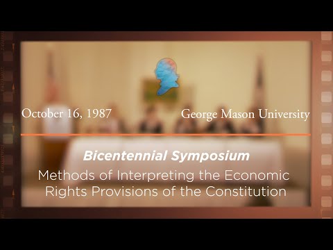 Panel I: Methods of Interpreting the Economic Rights Provisions of the Constitution [Archive Collection]