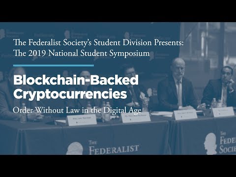 Panel 4: Blockchain-Backed Cryptocurrencies: Order Without Law in the Digital Age