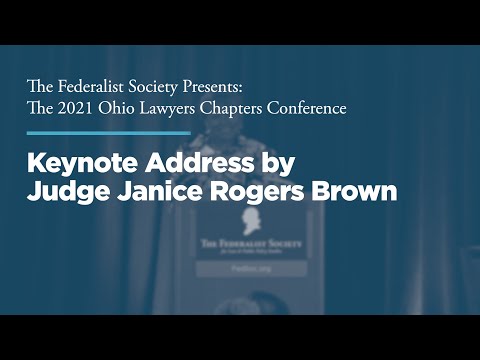 Keynote Address by Judge Janice Rogers Brown