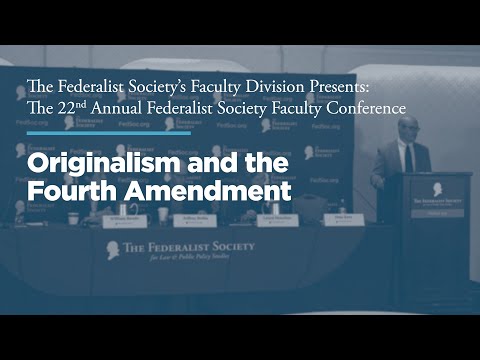 Panel:  Originalism and the Fourth Amendment