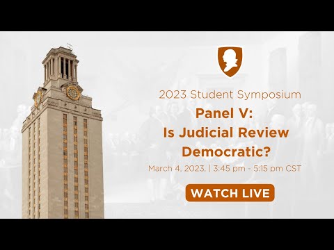 Panel V: Is Judicial Review Democratic?