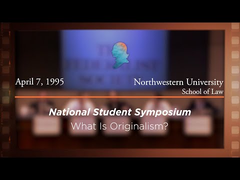 Panel III: What is Originalism? [Archive Collection]