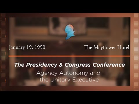 Panel I: Agency Autonomy and the Unitary Executive [Archive Collection]