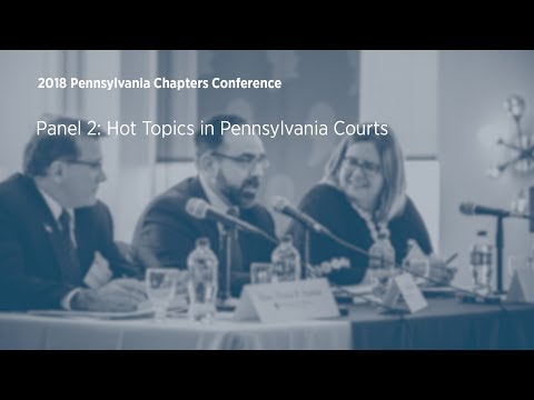 Panel 2: Hot Topics in Pennsylvania Courts