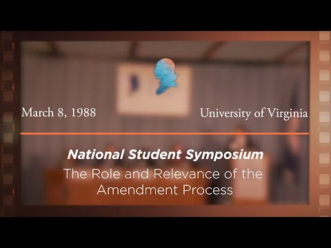 Panel V: The Role and Relevance of the Amendment Process [Archive Collection]