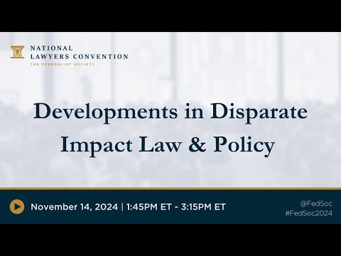 Civil Rights: Developments in Disparate Impact Law & Policy