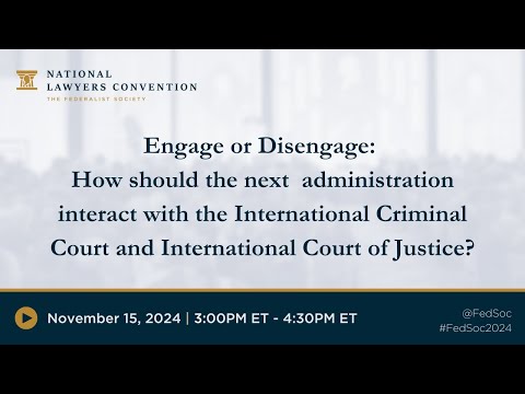 International and National Security Law: Engage or Disengage: How Should the Next United States Administration Interact with the International Criminal Court and International Court of Justice?