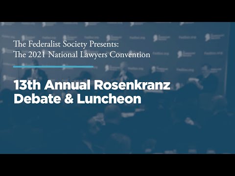 13th Annual Rosenkranz Debate & Luncheon