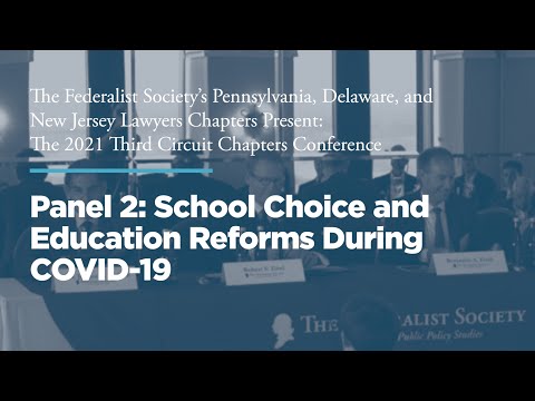 Panel Two: School Choice and Education Reforms During COVID-19