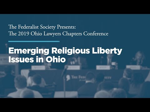 Panel 3: Emerging Religious Liberty Issues in Ohio