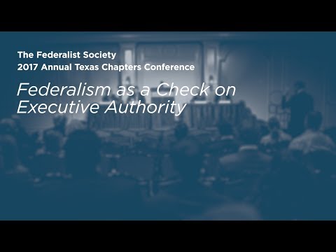 Panel Three: Federalism as a Check on Executive Authority