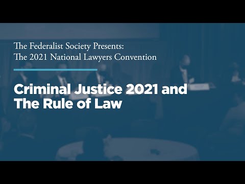Criminal Justice 2021 and The Rule of Law