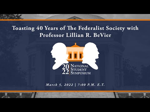 Toasting 40 Years of The Federalist Society with Professor Lillian R. BeVier