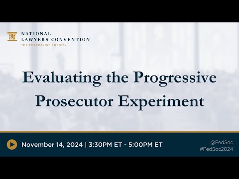 Criminal Law & Procedure: Evaluating the Progressive Prosecutor Experiment