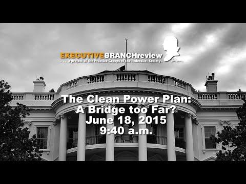 The Clean Power Plan: A Bridge too Far?