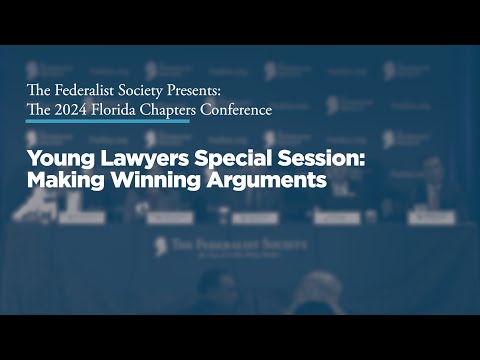 Young Lawyers Special Session: Making Winning Arguments