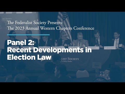 Panel 2: Recent Developments in Election Law