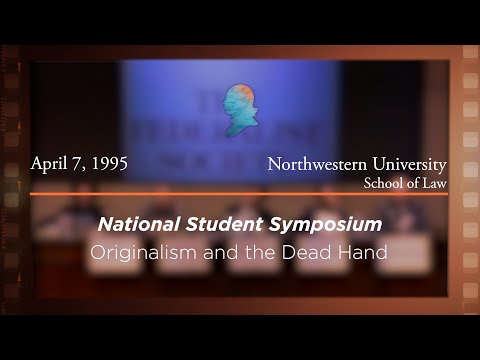 Panel I: Originalism and the Dead Hand [Archive Collection]