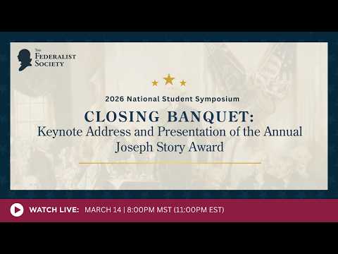 Closing Banquet: Keynote Address and Presentation of the Annual Joseph Story Award and Feddie Awards*
