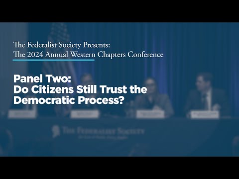 Panel Two: Do Citizens Still Trust the Democratic Process?