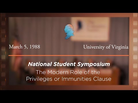 Panel III: The Modern Role of the Privileges or Immunities Clause [Archive Collection]