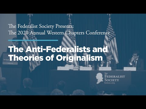 Panel 2: The Anti-Federalists and Theories of Originalism
