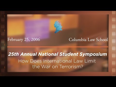 Panel II: How Does International Law Limit the War on Terror? [Archive Collection]