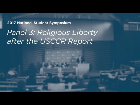 Panel 3: Religious Liberty after the USCCR Report